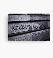 no ganja, no party Canvas Print