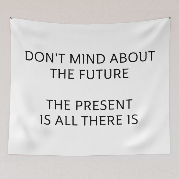 Item preview, Don't Mind About The Future designed and sold by OnlyCoolVibes.
