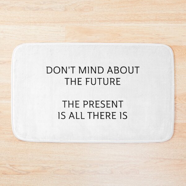 Item preview, Don't Mind About The Future designed and sold by OnlyCoolVibes.