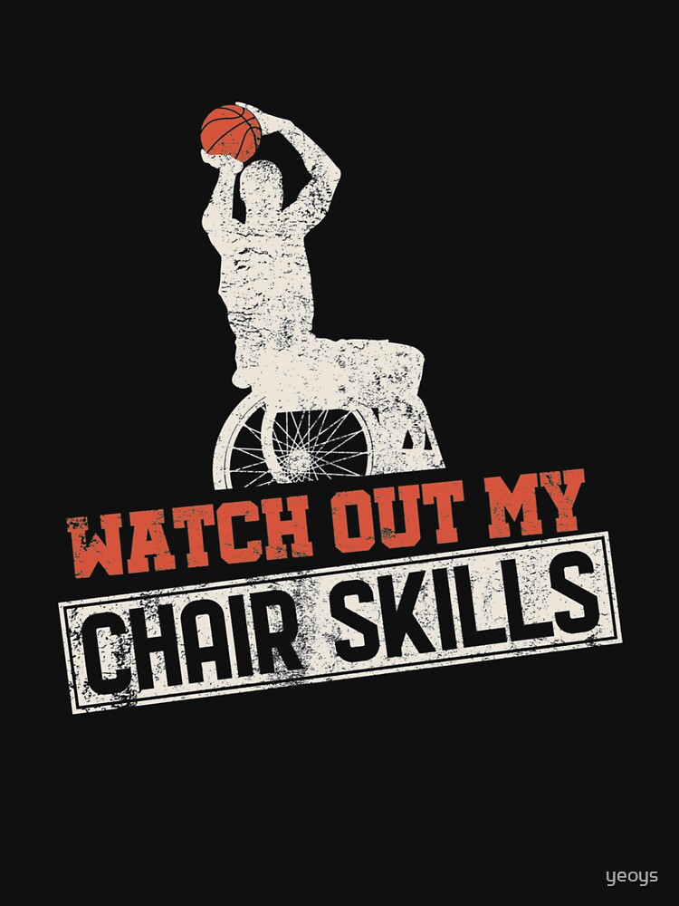 Watch Out My Chair Skills - Wheelchair Basketball by yeoys