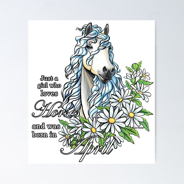 Item preview, Girl Who Loves Horses Born In April designed and sold by Elizabeth Staley.