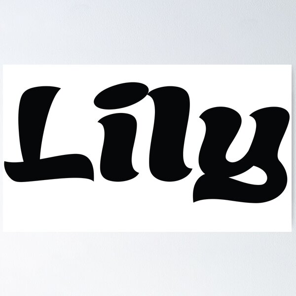 Item preview, Lily My Name Is Lily! designed and sold by ProjectX23.
