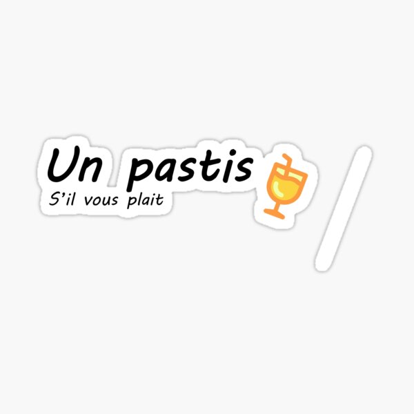 T-Shirt et accessoires un pastis s'il vous plait - pastis t-shirt Sticker