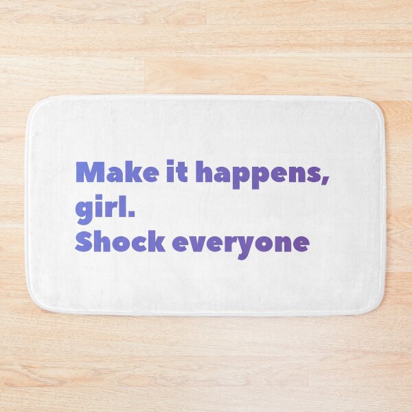 Item preview, Make it happens, girl. Shock everyone designed and sold by drawelooo.