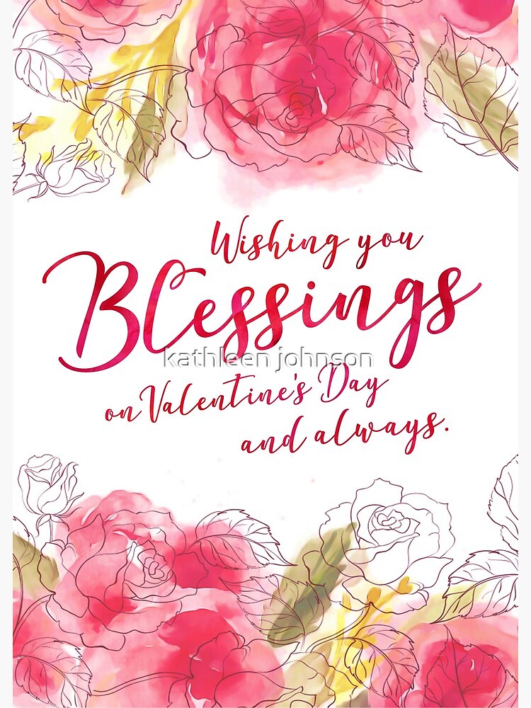 Valentine S Day Blessings Images Wishing You Blessings On Your Valentine's Day And Always" Greeting Card By  Encouragers1505 | Redbubble