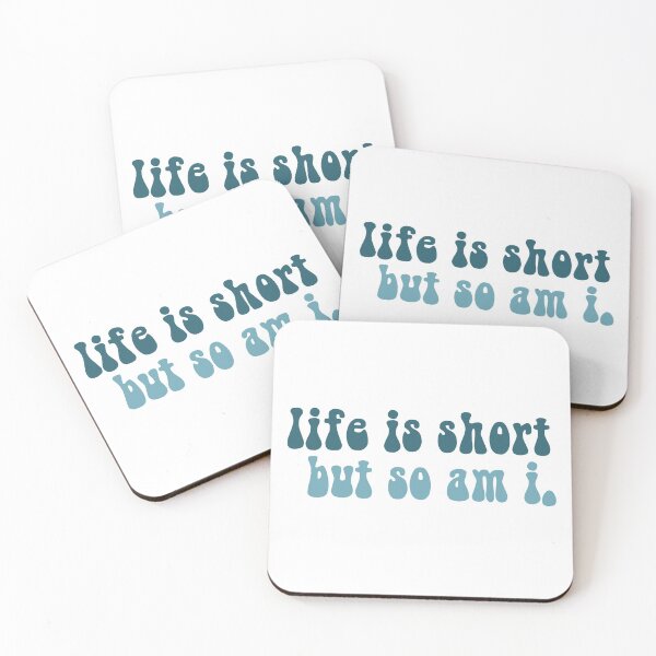 Item preview, life is short but so am i  designed and sold by Camjack2000.