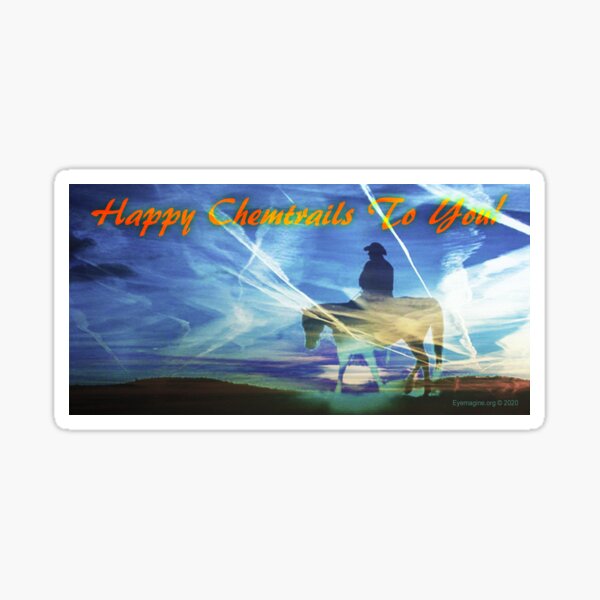 Happy Chemtrails to You Glossy Sticker