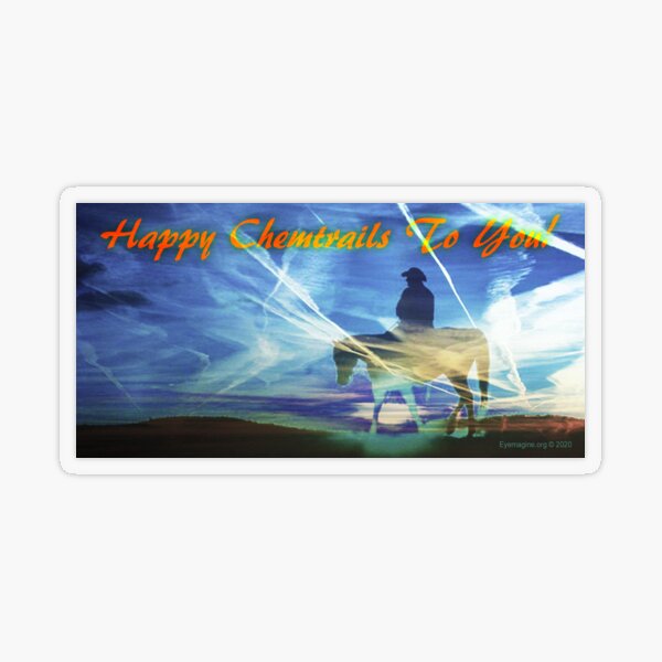 Happy Chemtrails to You Transparent Sticker