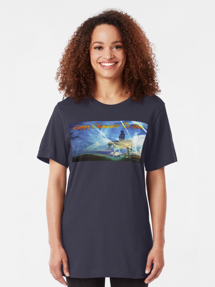 Alternate view of Happy Chemtrails to You Slim Fit T-Shirt