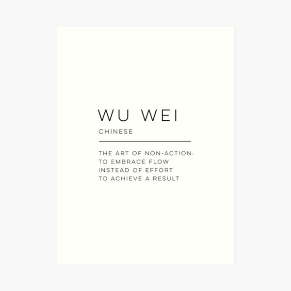 Wu Wei Definition Kunstdruck