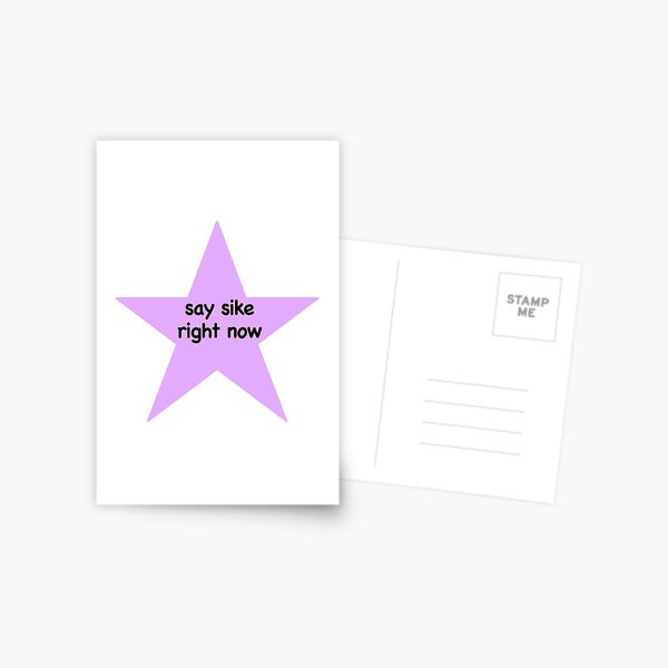 Say Sike Right Now Stationery | Redbubble