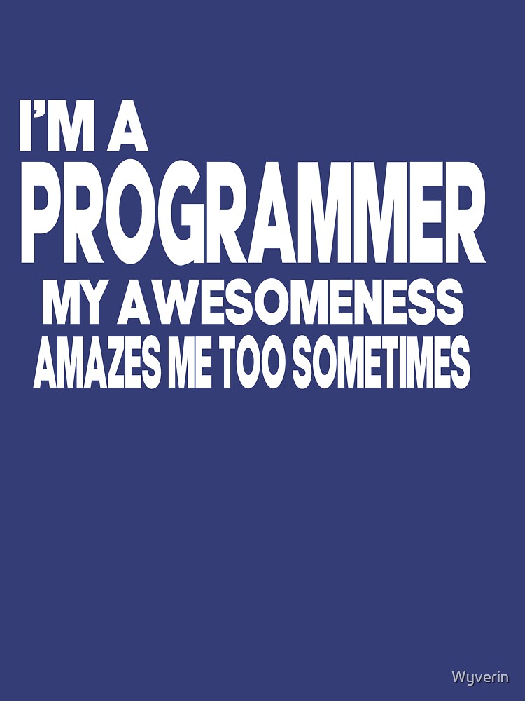 I'm a Programmer by Wyverin