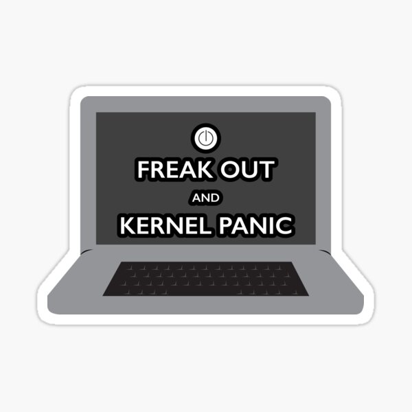 Item preview, Freak Out and Kernel Panic designed and sold by brainthought.