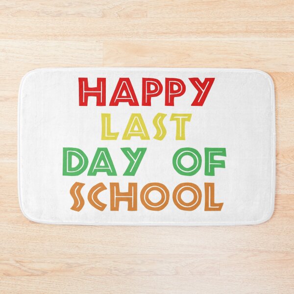 Item preview, Happy Last Day of School designed and sold by marosharaf.