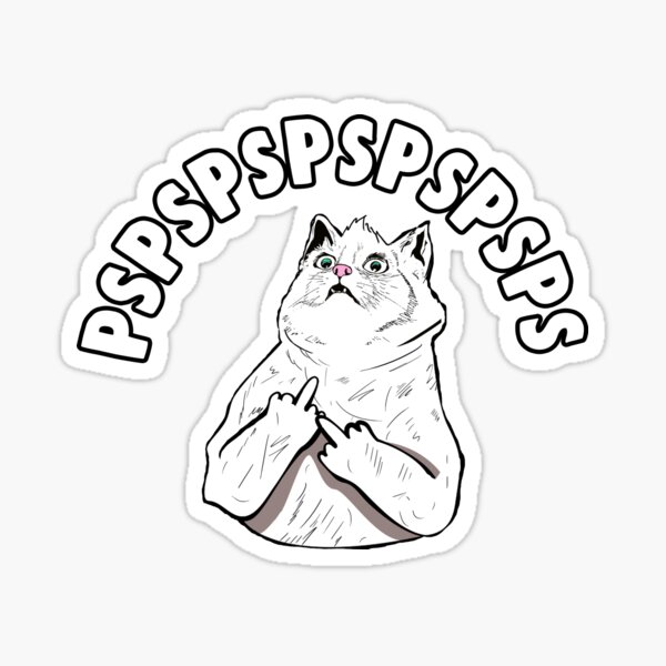 Pspspsps Funny Cat Meme Sticker For Sale By Barnyardy Redbubble 