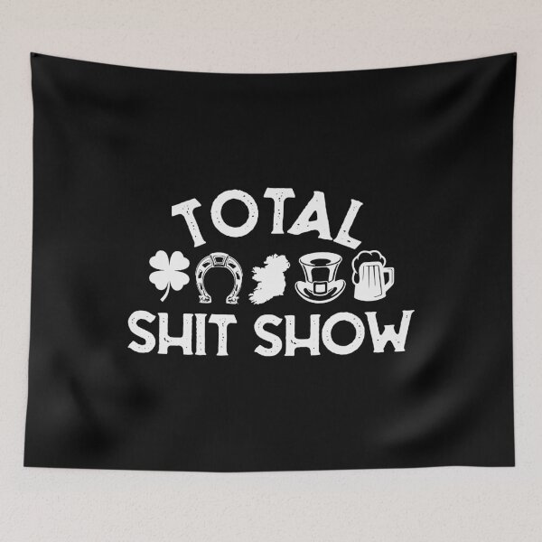 Artikelvorschau, Total Shit Show St. Patricks Day entworfen und verkauft von WanitaDesign.