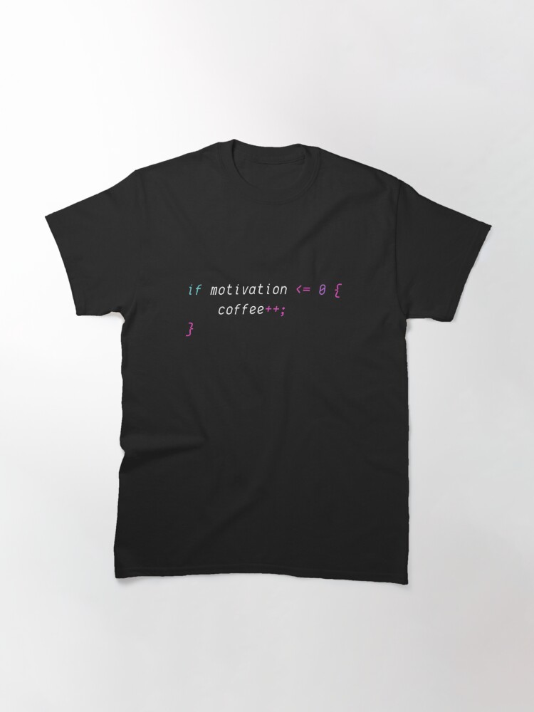 Alternate view of Code & Coffee. Motivation.  Classic T-Shirt