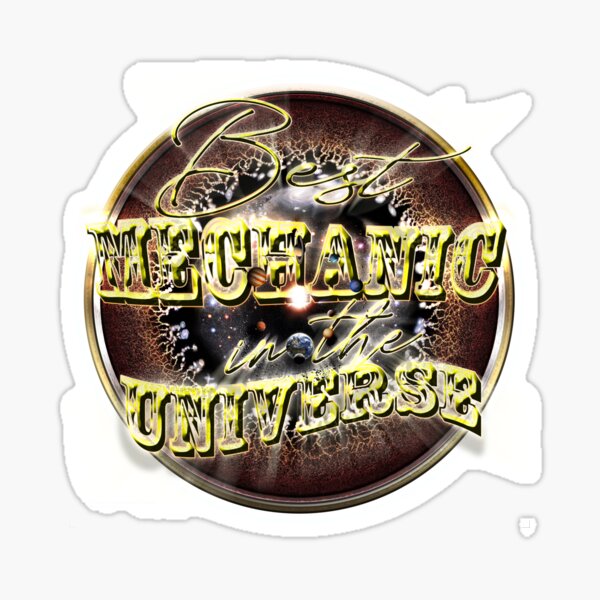 Best MECHANIC in the Universe Sticker