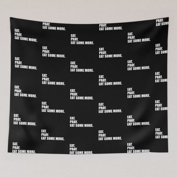 Item preview, Eat. Pray. Eat Some More. (Black) designed and sold by quoteedesigns.