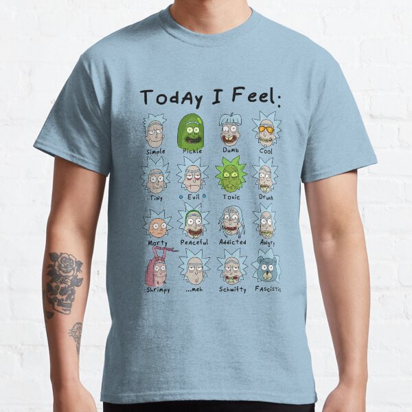 Today I Feel Rick Classic T-Shirt