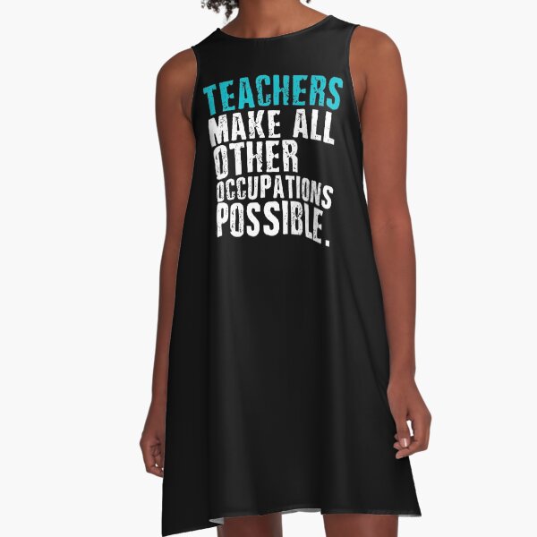 Item preview, Teachers Make All Other Occupations Possible designed and sold by borutawear.