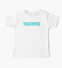 Teachers Make All Other Occupations Possible Baby T-Shirt