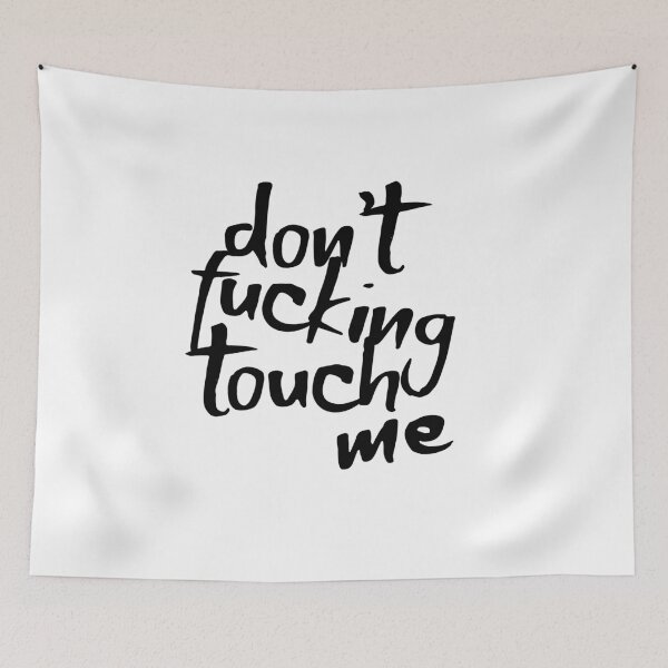 Item preview, DON'T F*CKING TOUCH ME designed and sold by husicn87.