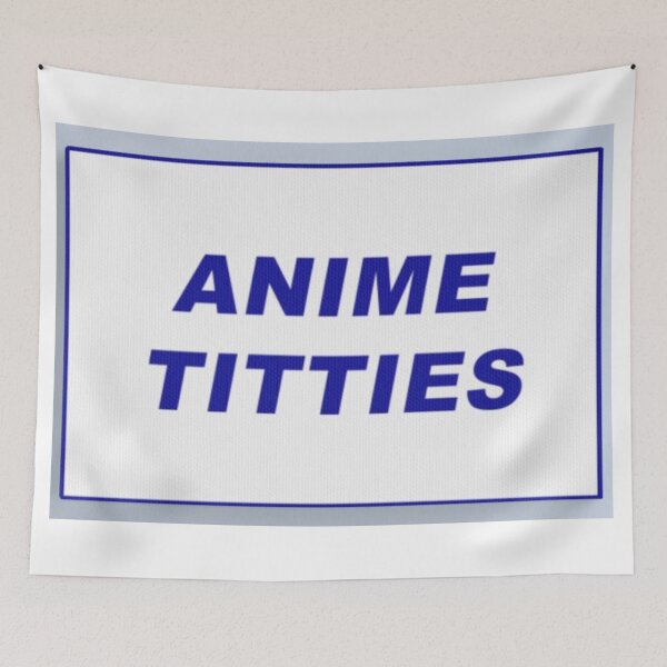 Item preview, Anime titties designed and sold by Jaidaoele.