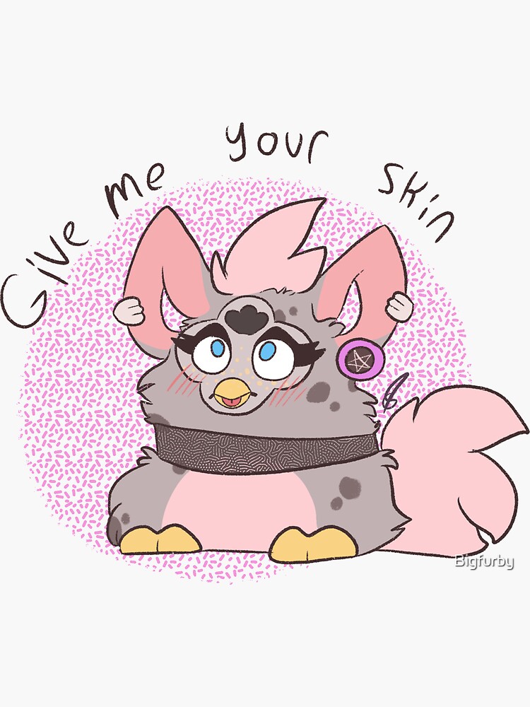 "Give me your skin 1998 furby " Sticker for Sale by Bigfurby Redbubble