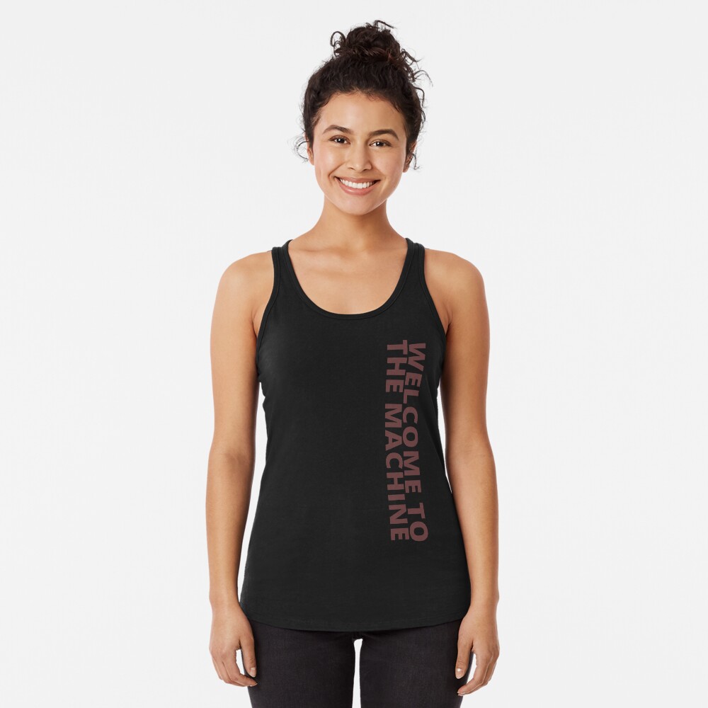 Welcome to the Machine. Perfect for Gym Training and Crossfit, Workout Gear and Accessories. Racerback Tank Top
