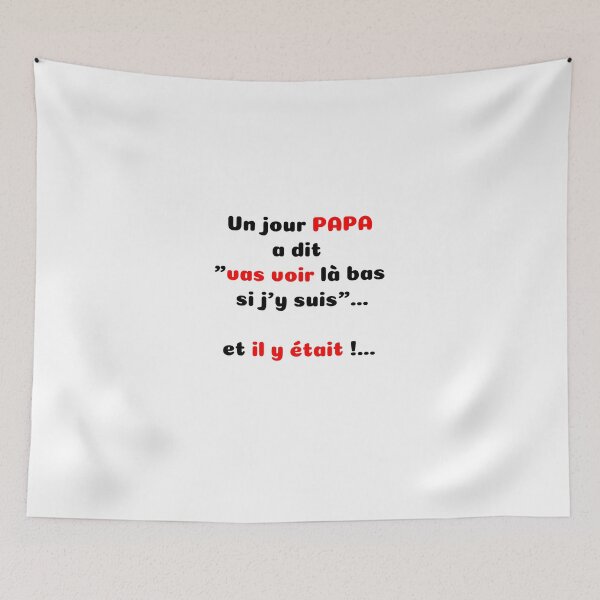Item preview, PAPA humor "go see over there" designed and sold by LaurentRuiz.