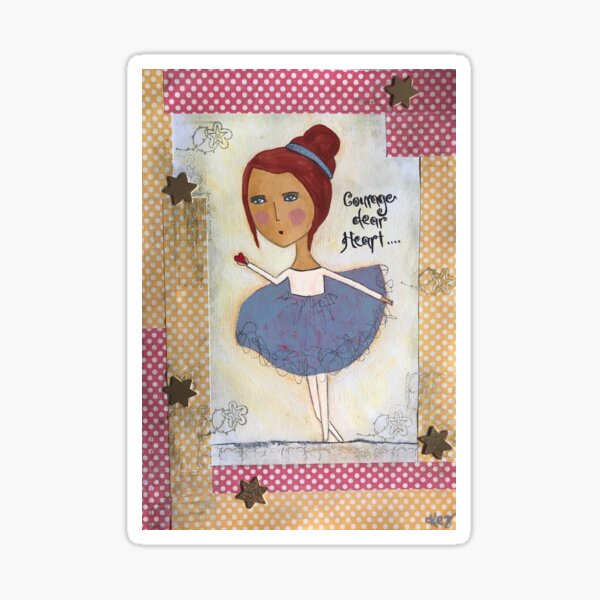 Courage Dear Heart Sticker