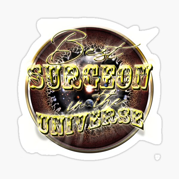 Best SURGEON in the Universe Sticker