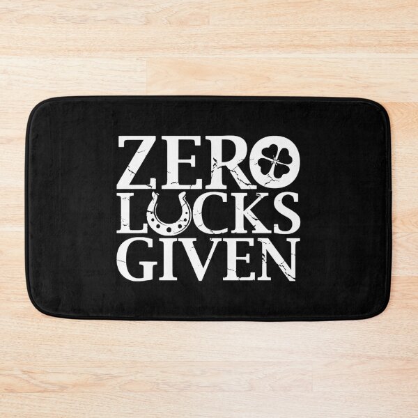 Item preview, Zero Lucks Given Patricks Day Lucky designed and sold by WanitaDesign.