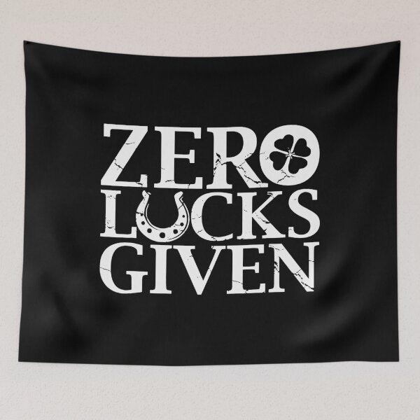 Item preview, Zero Lucks Given Patricks Day Lucky designed and sold by WanitaDesign.
