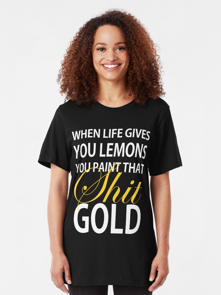 "When Life Gives You Lemons" Tshirt by atoprac59 Redbubble