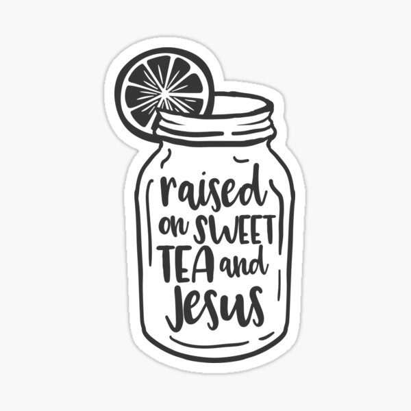 Free Free 192 Raised On Sweet Tea And Jesus Svg Free SVG PNG EPS DXF File