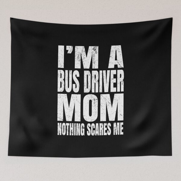Item preview, I'm A Bus Driver Mom Nothing Scares Me - Funny Driving product designed and sold by Grabitees.