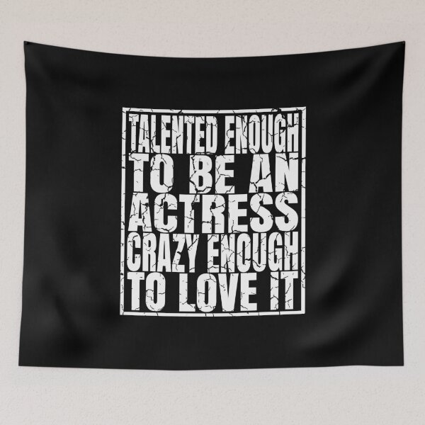 Item preview, Talented Enough To Be An Actress - Funny Acting graphic designed and sold by Grabitees.