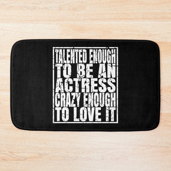 Item preview, Talented Enough To Be An Actress - Funny Acting graphic designed and sold by Grabitees.