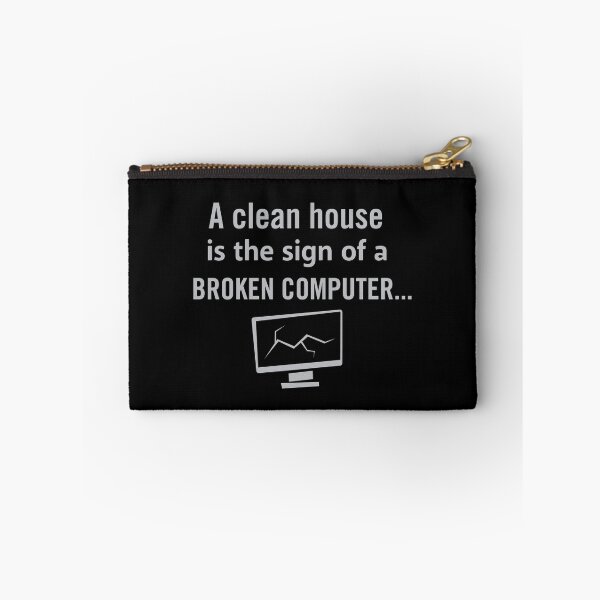 Item preview, A clean house is the sign of a broken computer designed and sold by Gerald Waters.