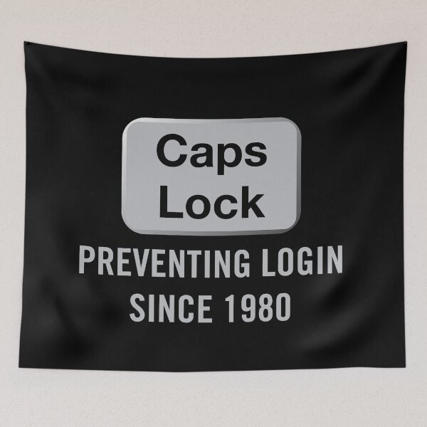 Item preview, CAPS LOCK – Preventing Login Since 1980 designed and sold by Gerald Waters.
