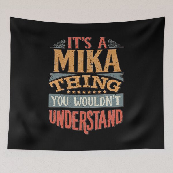 Item preview, Mika Name -  It's A Mika Thing You Wouldn't Understand designed and sold by Bontini.
