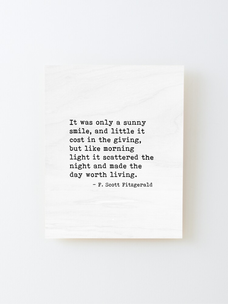 Alternate view of It was only a sunny smile - Fitzgerald quote Mounted Print
