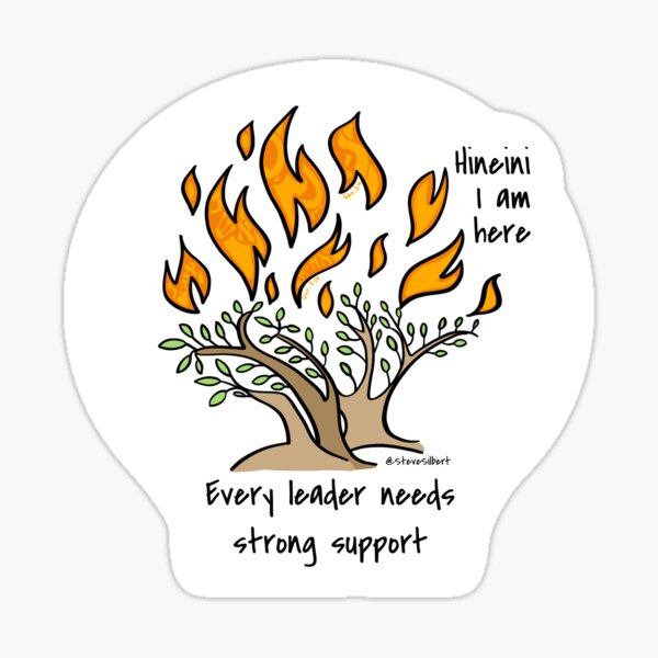 the Burning Bush - Every leader needs strong support Sticker