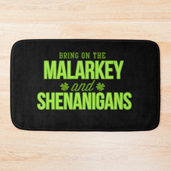 Item preview, St. Patrick's Day Bring on the Malarkey and Shenanigans Funny  designed and sold by Art by Jess.