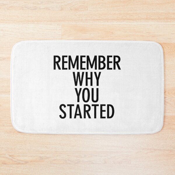 Item preview, Remember why you started  designed and sold by corbrand.