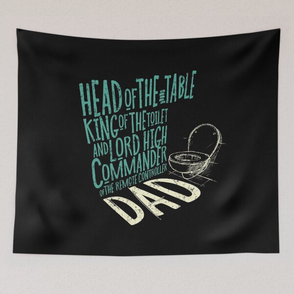 Item preview, Funny Daddy - Head Of The Table, King Of The Toilet And Lord High Commander Of The Remote Controller designed and sold by kolbasound.