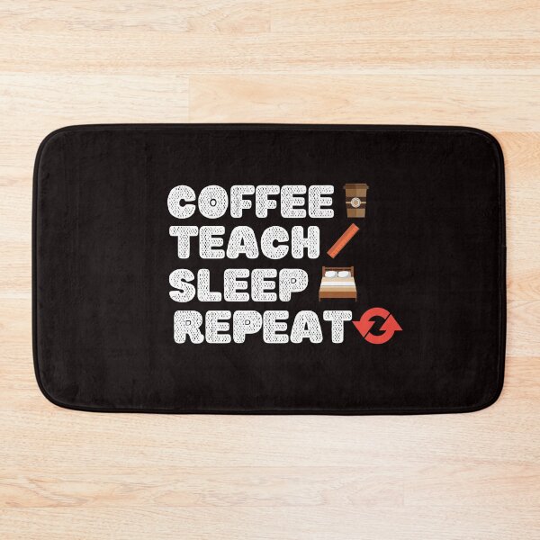 Item preview, COFFEE TEACH SLEEP REPEAT designed and sold by playerpup.