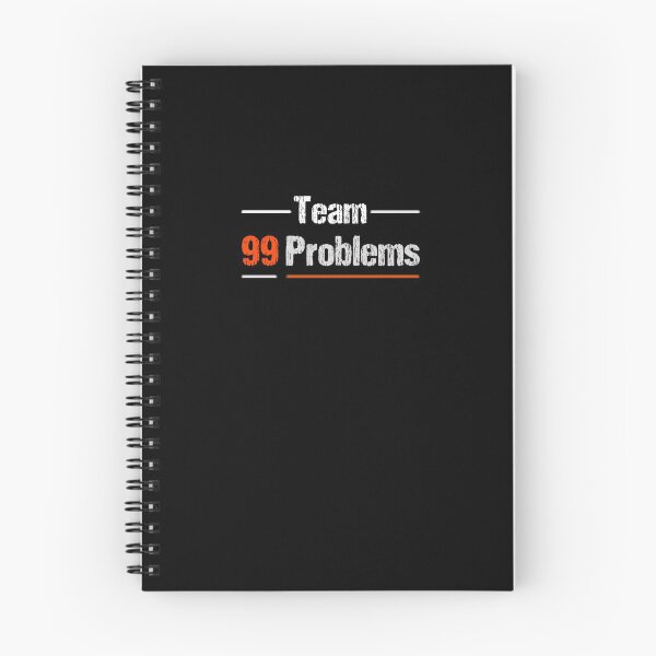 Item preview, Team 99 Problems designed and sold by Leeloks.